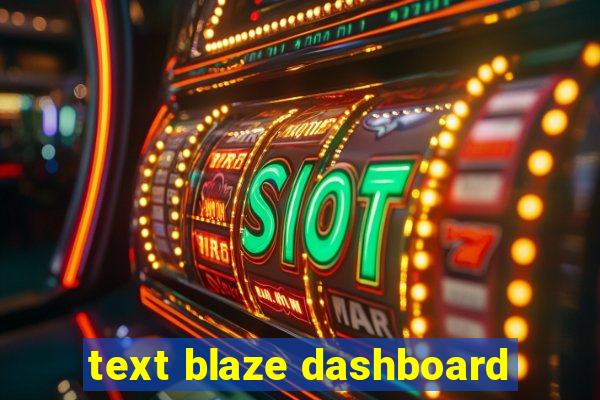 text blaze dashboard